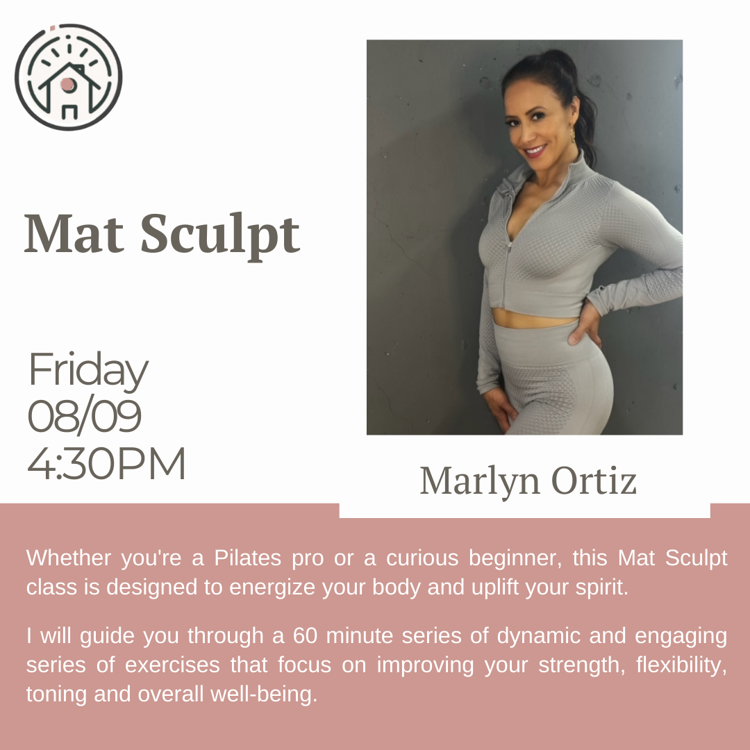 Flyer for a Free Mat Sculpt class on Friday, 08/09 at 4:30 PM featuring instructor Marlyn Ortiz. The flyer describes the class as a 60-minute Pilates series aimed at improving strength, flexibility, toning, and well-being.