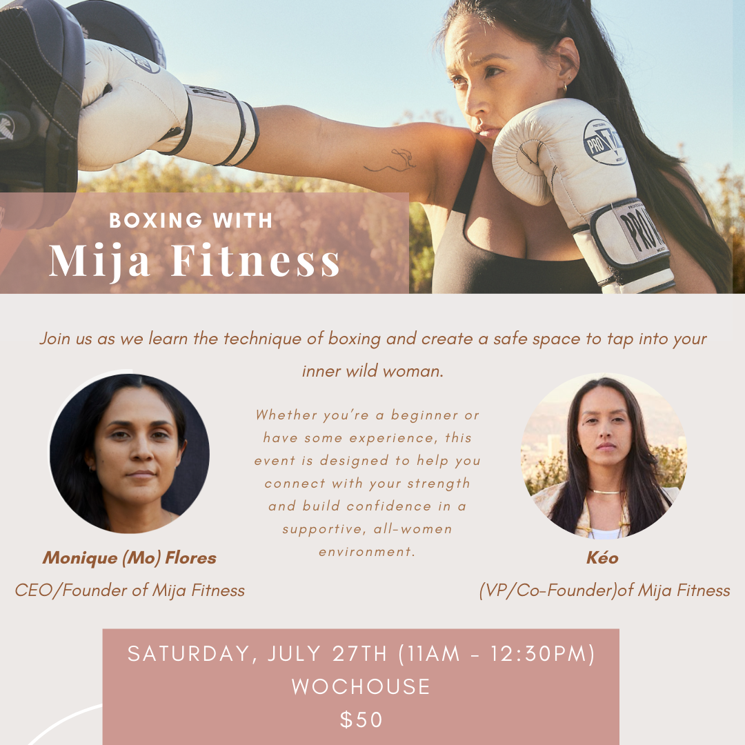 Join us for an empowering all-women boxing event hosted by Mija Fitness. Monique (Mo) Flores and Keō, founders of Mija Fitness, will lead the way. Don’t miss out on Saturday, July 27th, from 11 AM to 12:30 PM at Wochouse for just $50!