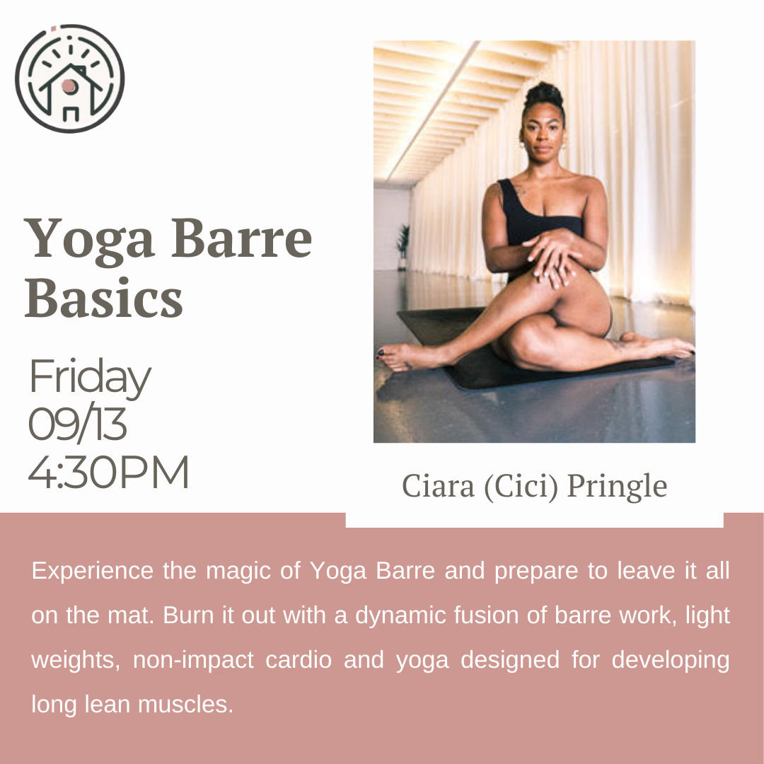 Promotional image for a yoga barre class featuring Ciara (Cici) Pringle, taking place on Friday, 09/13 at 4:30 PM. The class combines barre, light weights, non-impact cardio, and yoga basics for muscle development.